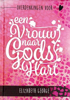 Overdenkingen voor vrouw naar Gods hart